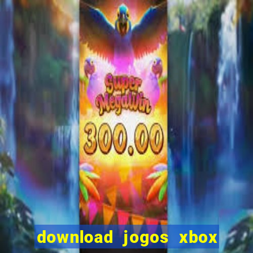 download jogos xbox 360 xex